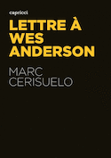 Lettre à Wes Anderson